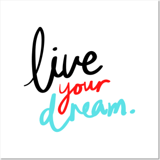 live your dream quote illustration Posters and Art